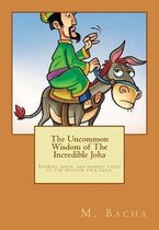 The Uncommon Wisdom of the Incredible Joha