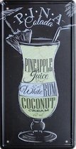 METALEN WANDBORD PINA COLADA COCKTAIL DRANK RECLAMEBORD MUURPLAAT VINTAGE RETRO WANDDECORATIE TEKST DECORATIEBORD RECLAME NOSTALGIE ART  30 x 15 cm pina nr 015