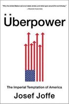 Uberpower - The Imperial Temptation of America