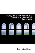 Forty Years of German-American Political Relations