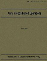 Army Prepositioned Operations (FM 3-35.1)