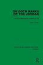 Routledge Library Editions: Jordan - On Both Banks of the Jordan