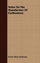 Notes On The Manufacture Of Earthenware