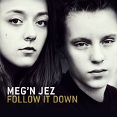 Meg N Jez - Follow It Down (LP)