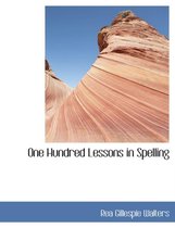 One Hundred Lessons in Spelling