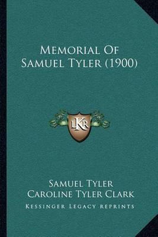 Memorial of Samuel Tyler (1900)