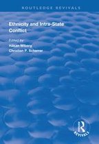 Routledge Revivals - Ethnicity and Intra-State Conflict
