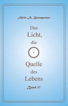 Das Licht, Die Quelle Des Lebens - Band 17