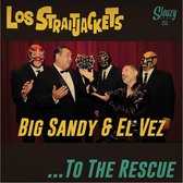 Los Straitjackets with Big Sandy and El Vez. Big Sandy - To The Rescue (7" Vinyl Single)