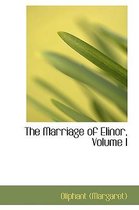 The Marriage of Elinor, Volume I