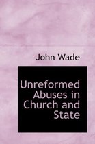Unreformed Abuses in Church and State