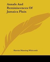 Annals And Reminiscences Of Jamaica Plain