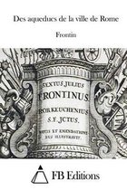 Des aqueducs de la ville de Rome