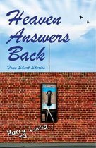 Heaven Answers Back