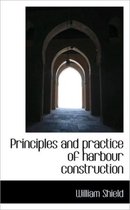 Principles and Practice of Harbour Construction