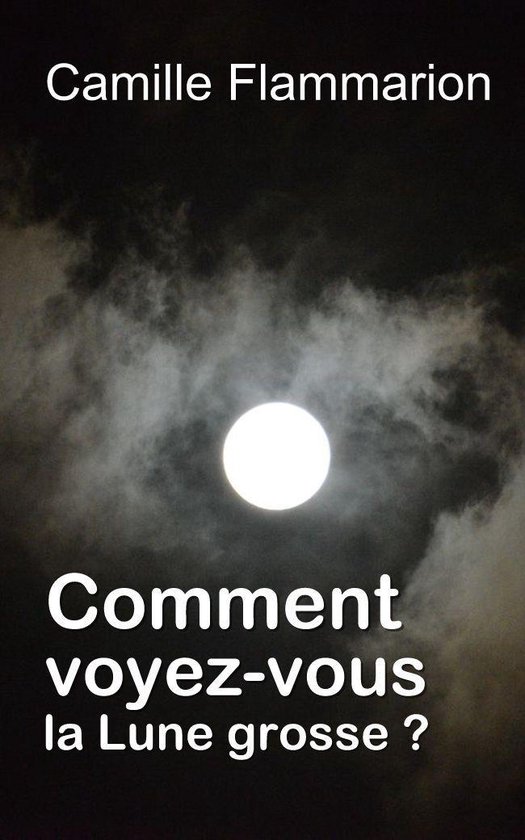 Comment voyez-vous la Lune grosse ? - cover
