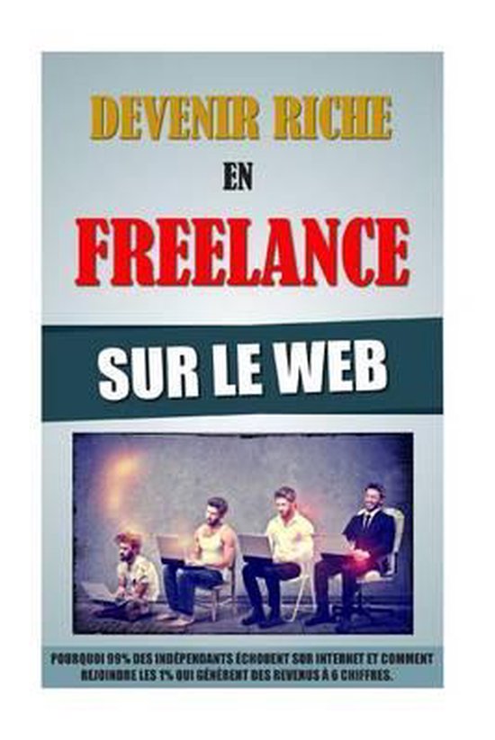 Devenir Riche En Freelance Sur Le Web - cover