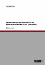 Stilbestandige und stilwandlerische kunstlerische Werke im 20. Jahrhundert