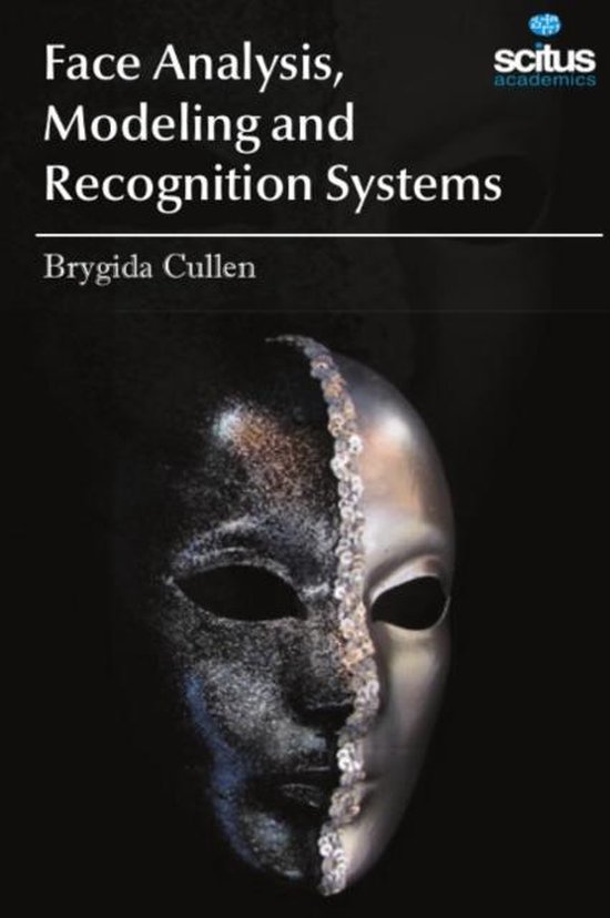 Face Analysis, Modeling and Recognition Systems, Brygida Cullen 9781681172019 Boeken