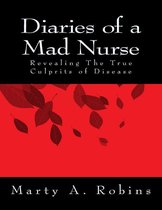 Diaries of a Mad Nurse: Revealing the True Culprits of Disease