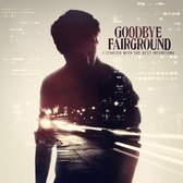 Goodbye Fairground - I Started With The Best Intentions (CD)