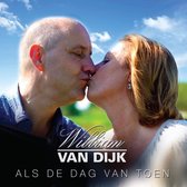 William Van Dijk - Als De Dag Van Toen (3" CD Single)