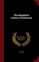 The Megalithic Culture of Indonesia