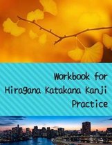 Workbook for Hiragana Katakana Kanji Practice