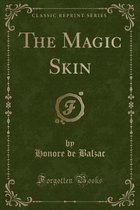 The Magic Skin (Classic Reprint)