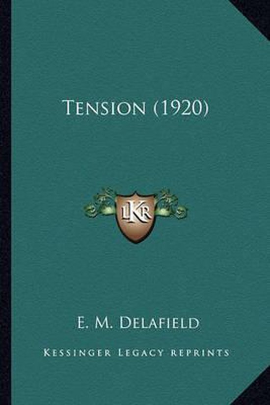 Tension (1920) Tension (1920), E M Delafield | 9781164093732 | Boeken | bol