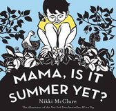 Mama, Is it Summer Yet?