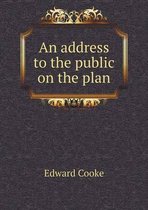 An address to the public on the plan