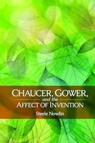 Chaucer, Gower, and the Affect of Invention