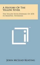 A History of the Yellow Fever