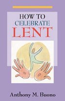 How to Celebrate Lent