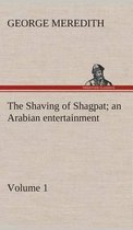 The Shaving of Shagpat an Arabian entertainment - Volume 1