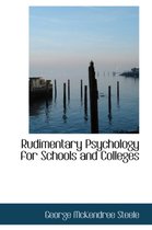 Rudimentary Psychology for Schools and Colleges