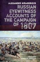 Russian Eyewitness Accounts of the Campaign of 1807