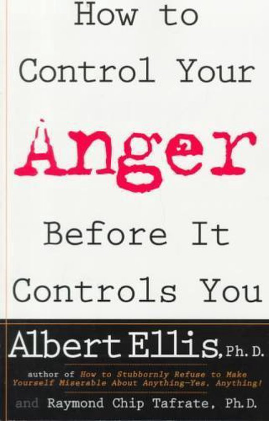 How to Control Your Anger Before It Controls You, Albert Ellis ...