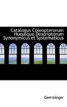 Catalogus Coleopterorum Hucusque Descriptorum Synonymicus Et Systematicus