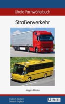 Utrata Fachwörterbücher 9 - Utrata Fachwörterbuch: Straßenverkehr Englisch-Deutsch