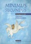 Minimus Secundus Teacher'S Resource Book