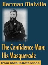 The Confidence-Man: His Masquerade (Mobi Classics)