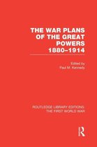 The War Plans of the Great Powers 1880-1914