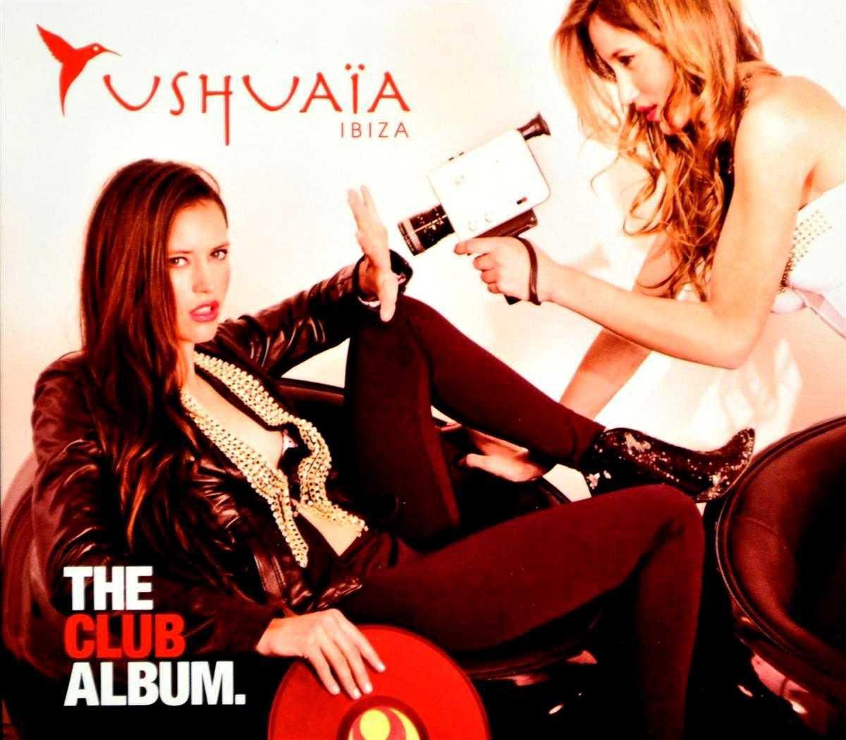 Ushuaia Ibiza - The Club Album