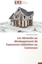 Omn.Univ.Europ.- Les Obstacles Au D�veloppement de l'Assurance Habitation Au Cameroun
