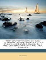 Trefn Duw Yn Cyfiawnhau Dyn Euog, Traethawd AR Gyfiawnhad Pechadur, Wedi Ei Gymeryd Allan O Waith J. Goodwin Gan J. Wesley, Wedi Ei Gyfiethu I'r Gymraeg Gan R. Humphreys