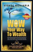 Wow Your Way to Wealth