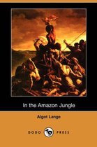 In the Amazon Jungle (Dodo Press)