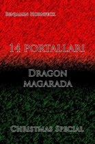 14 portallari – Dragon magarada Christmas Special